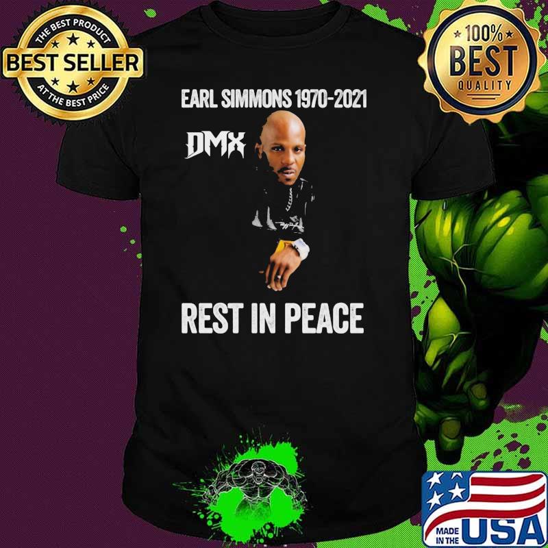 Earl Dmx Simmons Rip Tribute Rap Rapper 1970 2021 Dmx Rest In Peace Shirt