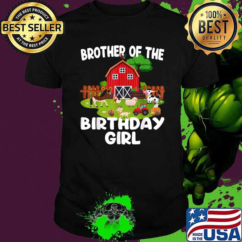 Farm Animals Brother Of The Birthday Girl Shirt
