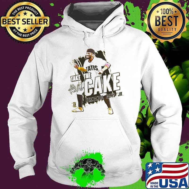 Fernando Tatis Jr. Take The Cake Shirt Hoodie Fernando Tatis Jr. Take The Cake Shirt Hoodie