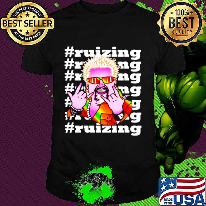 Fieri ruizing shirt