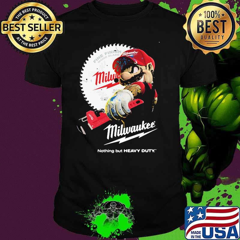 Fine Finish Milwaukee Nothing But Heavy Duty Mario Shirt