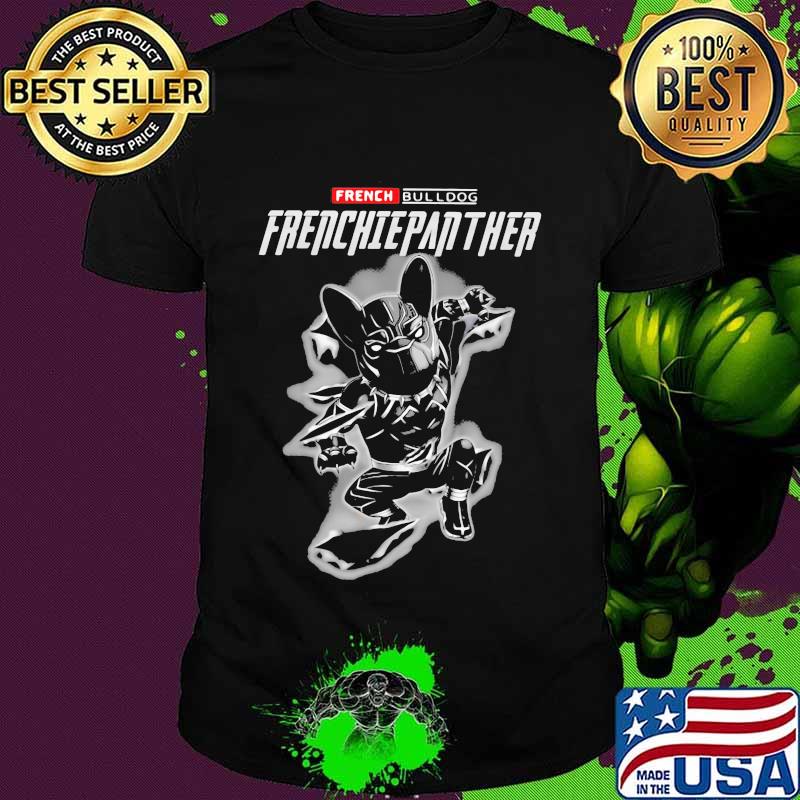 French Bulldog Frenchiepanther Shirt