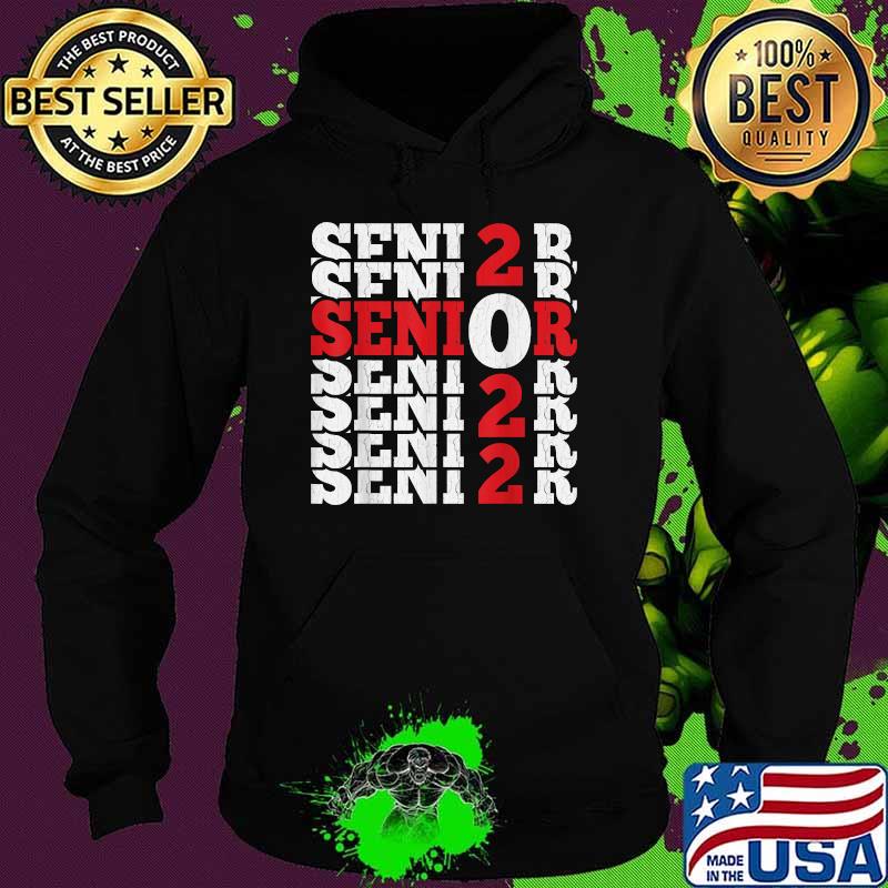 Funny Senior Graduation Gift Class of 2022 Senior Men Women Shirt Hoodie Funny Senior Graduation Gift Class of 2022 Senior Men Women Shirt Hoodie