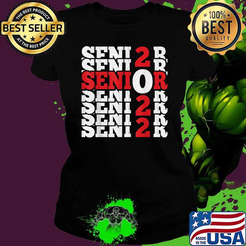 Funny Senior Graduation Gift Class of 2022 Senior Men Women Shirt Ladies tee Funny Senior Graduation Gift Class of 2022 Senior Men Women Shirt Ladies tee