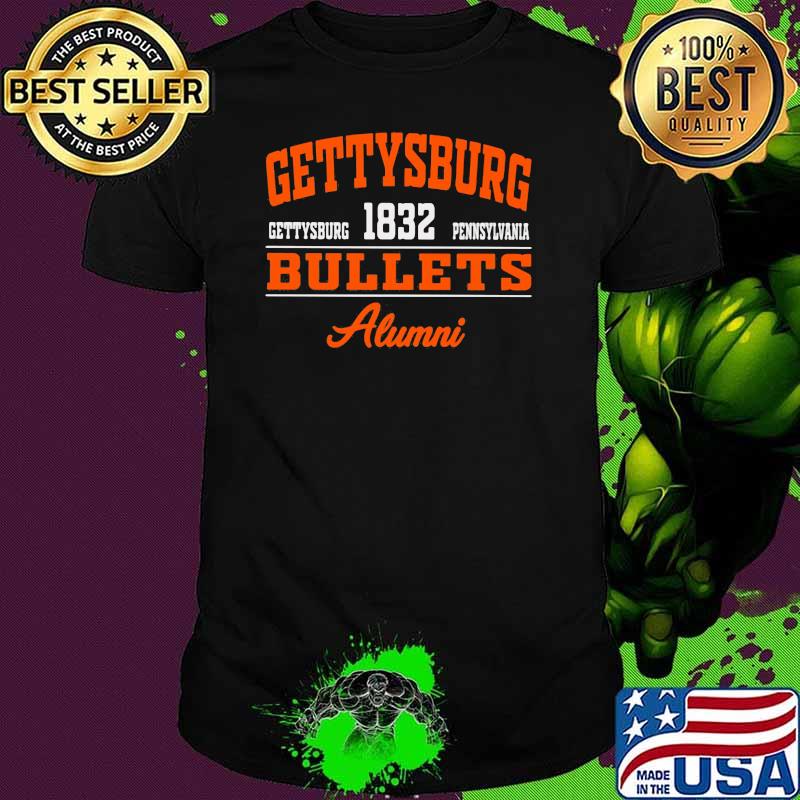 Gettysburg Bullets Alumni 1832 Pennsylvania Shirt Gettysburg Bullets Alumni 1832 Pennsylvania Shirt
