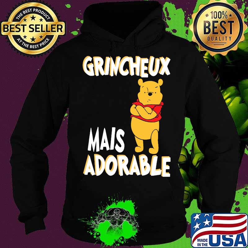 Grincheux Mais Adorable Pooh Shirt Hoodie Grincheux Mais Adorable Pooh Shirt Hoodie