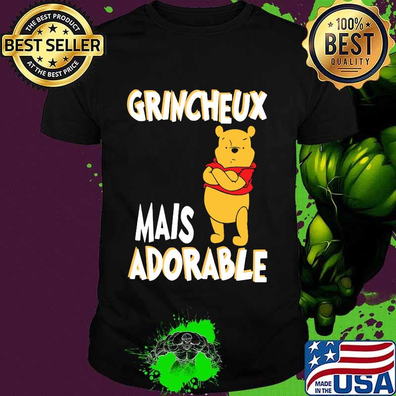 Grincheux Mais Adorable Pooh Shirt Grincheux Mais Adorable Pooh Shirt
