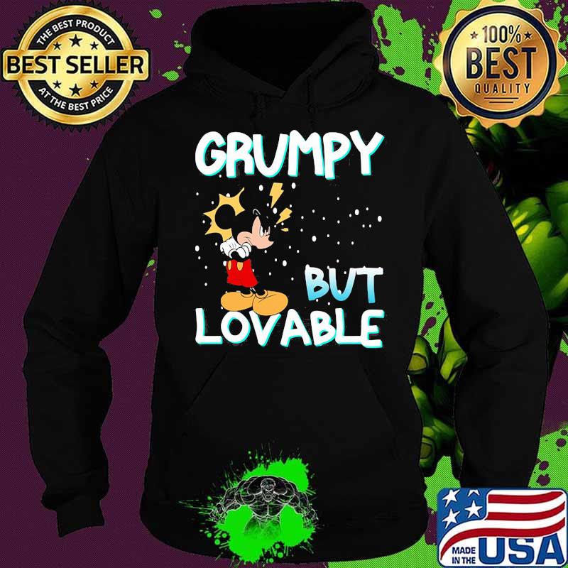 Grumpy But Lovable Mickey Shirt Hoodie Grumpy But Lovable Mickey Shirt Hoodie