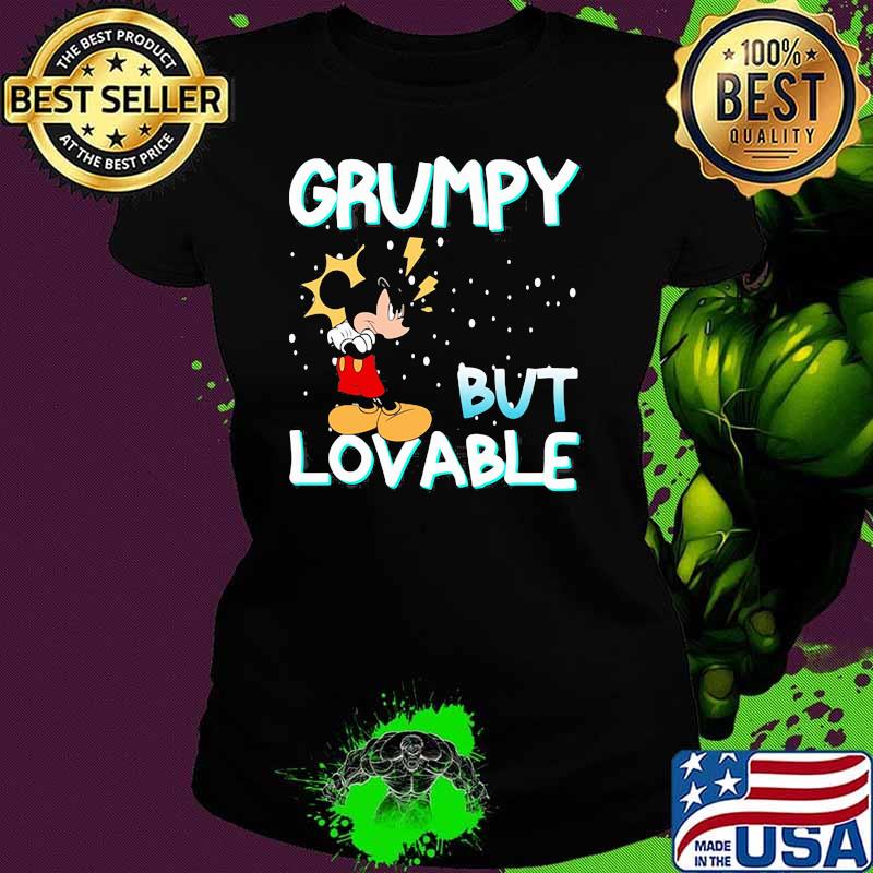 Grumpy But Lovable Mickey Shirt Ladies tee Grumpy But Lovable Mickey Shirt Ladies tee