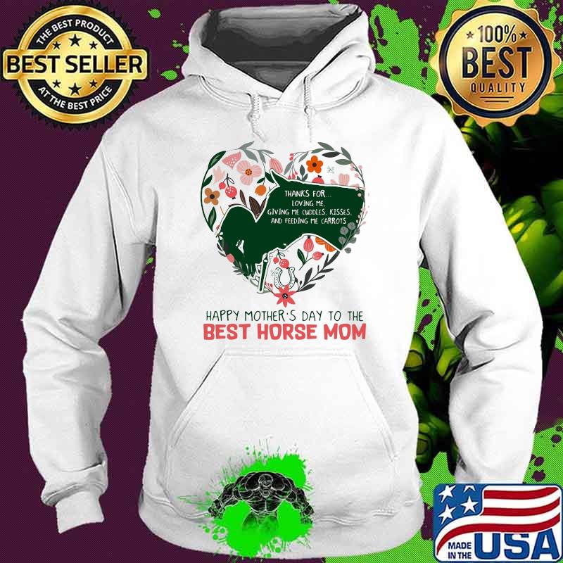 Happy Mother's Day To The Best Horse Mom Shirt Hoodie Happy Mother's Day To The Best Horse Mom Shirt Hoodie