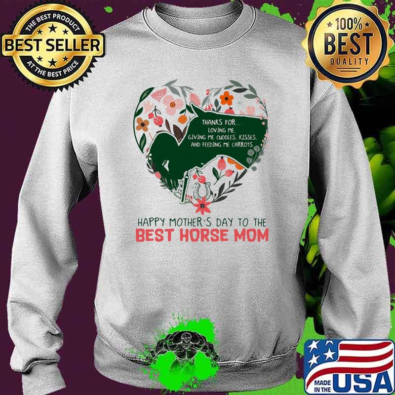 Happy Mother's Day To The Best Horse Mom Shirt Sweater Happy Mother's Day To The Best Horse Mom Shirt Sweater