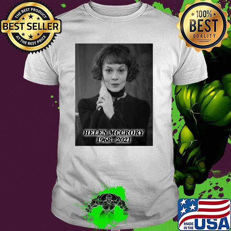 Helen Mccrory Repose En Paix 1968 2021 Shirt