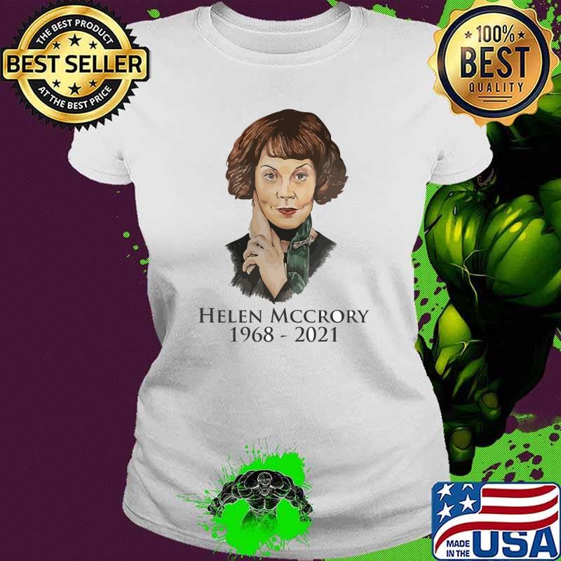 Helena Mccrory 1968-2021 Repos En Paix Shirt Ladies tee Helena Mccrory 1968-2021 Repos En Paix Shirt Ladies tee