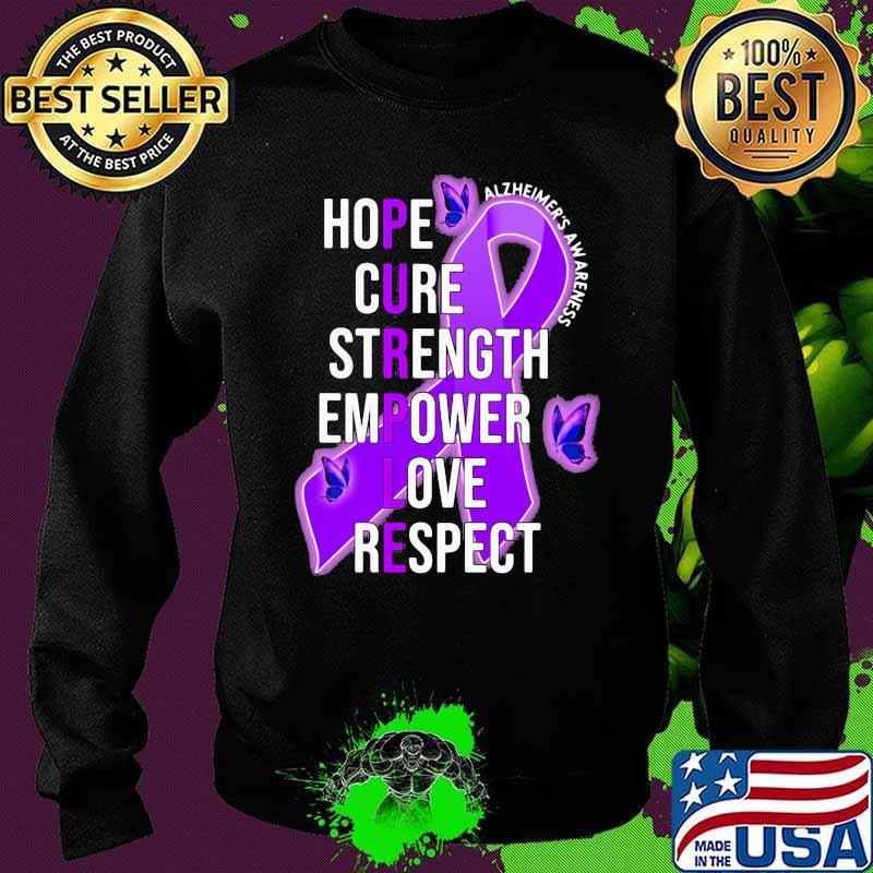 Hope Cure Strength Empower Love Respect Alzheimer Awareness Shirt Sweater Hope Cure Strength Empower Love Respect Alzheimer Awareness Shirt Sweater