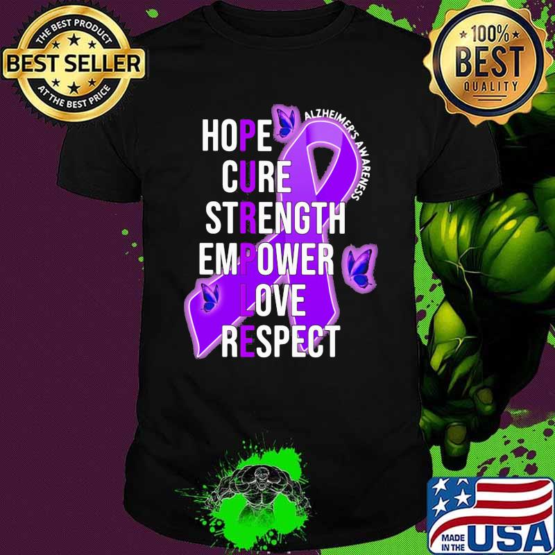 Hope Cure Strength Empower Love Respect Alzheimer Awareness Shirt
