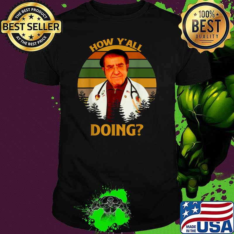 How Y'All Doin Dr Younan Nowzaradan Vintage Shirt