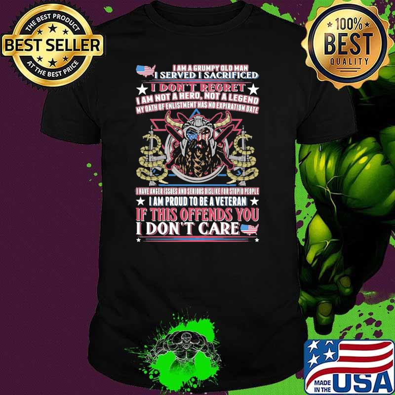 I Am A Grumpy Old Man If Offends You I Don't Care Shirt