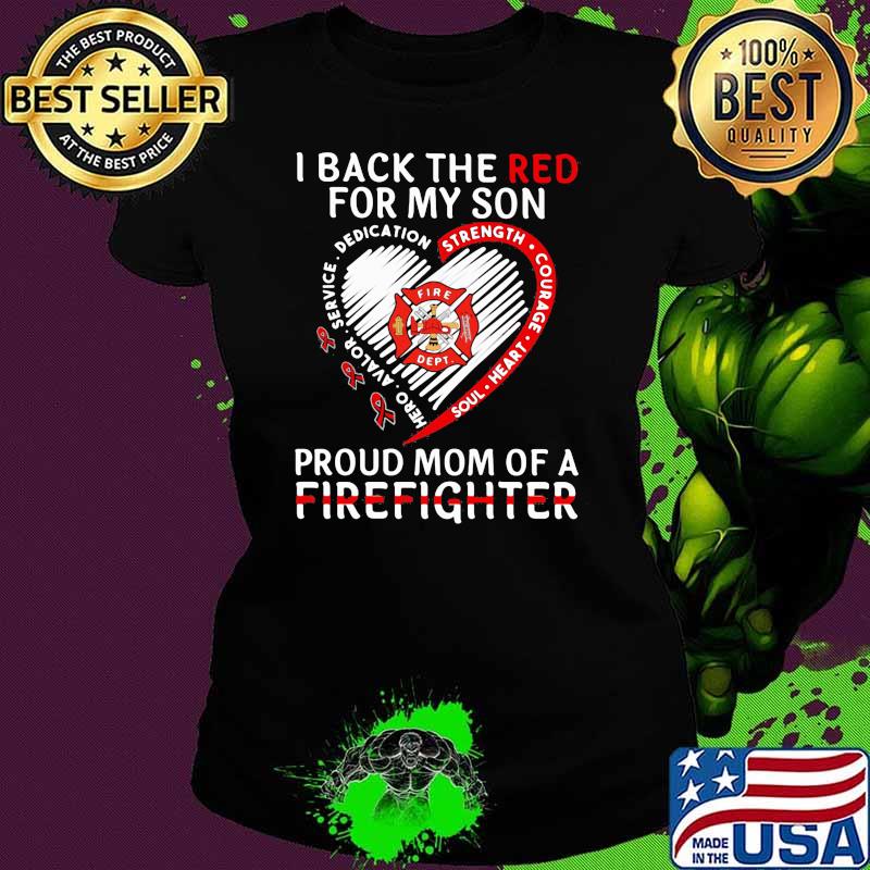 I Back The Red For My Son Proud Mom Of A Firefighter Shirt Ladies tee I Back The Red For My Son Proud Mom Of A Firefighter Shirt Ladies tee
