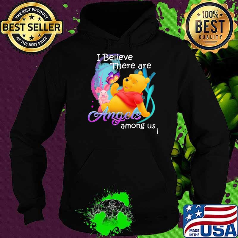 I believe there are angels among us pooh and piglet Hoodie I believe there are angels among us pooh and piglet Hoodie