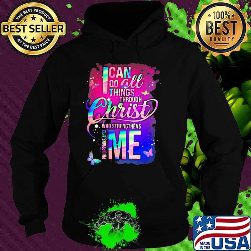 I Can Do All Things Through Christ Who Strengthens Me Hologram Hoodie I Can Do All Things Through Christ Who Strengthens Me Hologram Hoodie