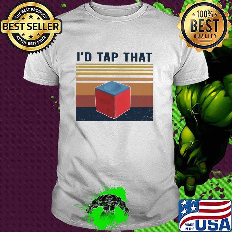 I'd Tap That Billiard Vintage Shirt
