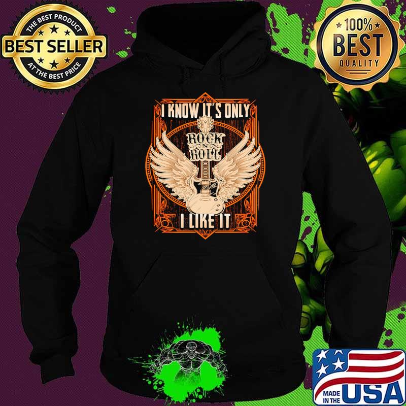 I Know It Only Rock N Roll Guitar Angels Shirt Hoodie I Know It Only Rock N Roll Guitar Angels Shirt Hoodie
