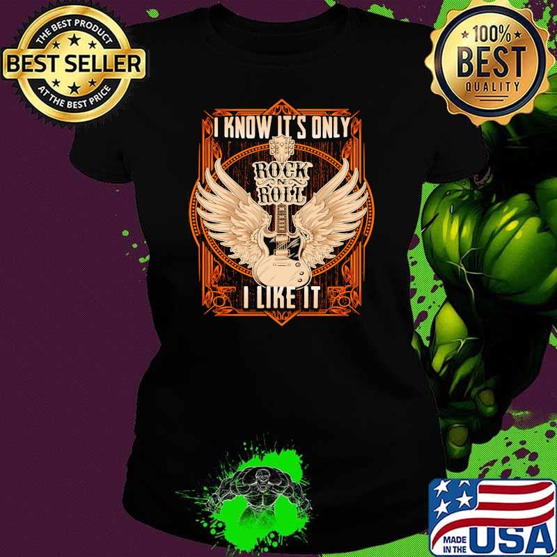 I Know It Only Rock N Roll Guitar Angels Shirt Ladies tee I Know It Only Rock N Roll Guitar Angels Shirt Ladies tee