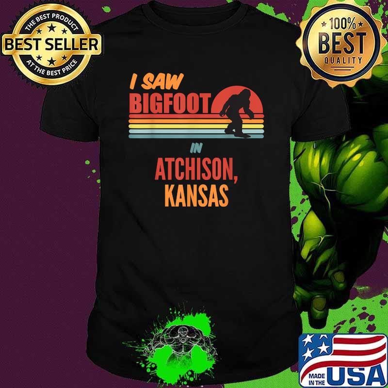 I Saw Bigfoot In Atchison Kansas Vintage Shirt