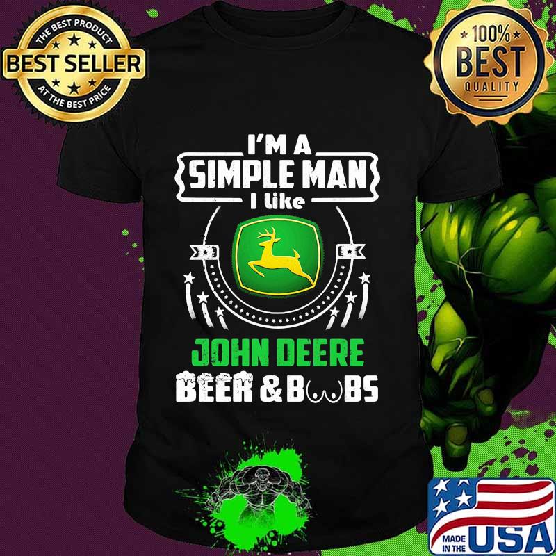 Im A Simple Man I Like John Deere Beer Boobs Shirt'