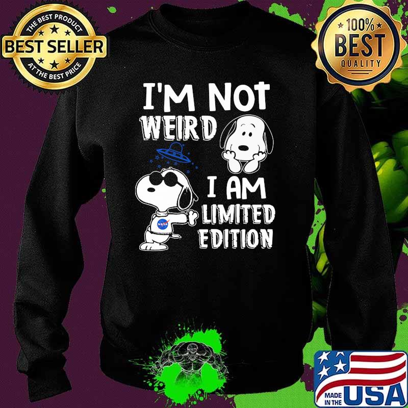 Im Not Weird I Am Limited Edition Snoopy Shirt Sweater Im Not Weird I Am Limited Edition Snoopy Shirt Sweater