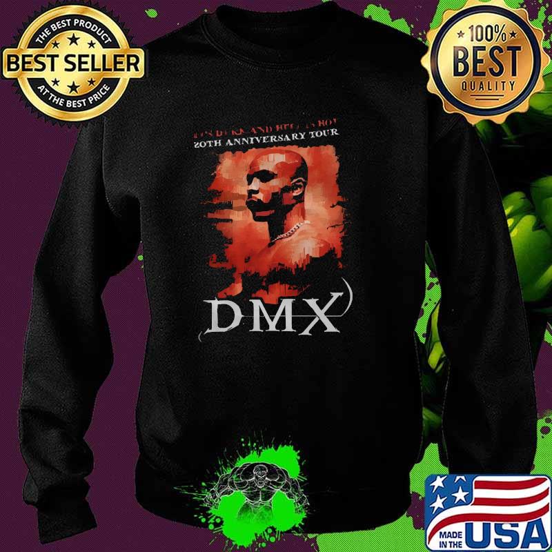 It's Dark And Hell Is Hot 20th Anniversary Tour Dmx Shirt Sweater It's Dark And Hell Is Hot 20th Anniversary Tour Dmx Shirt Sweater