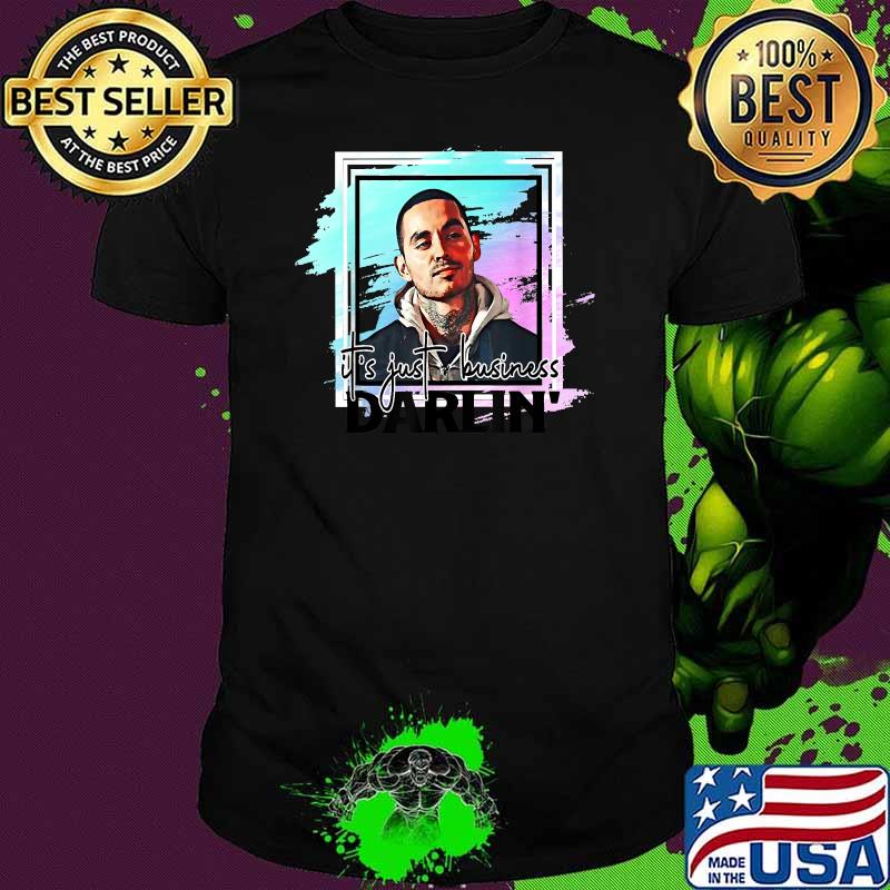 It's Just Business DarLin Shirt