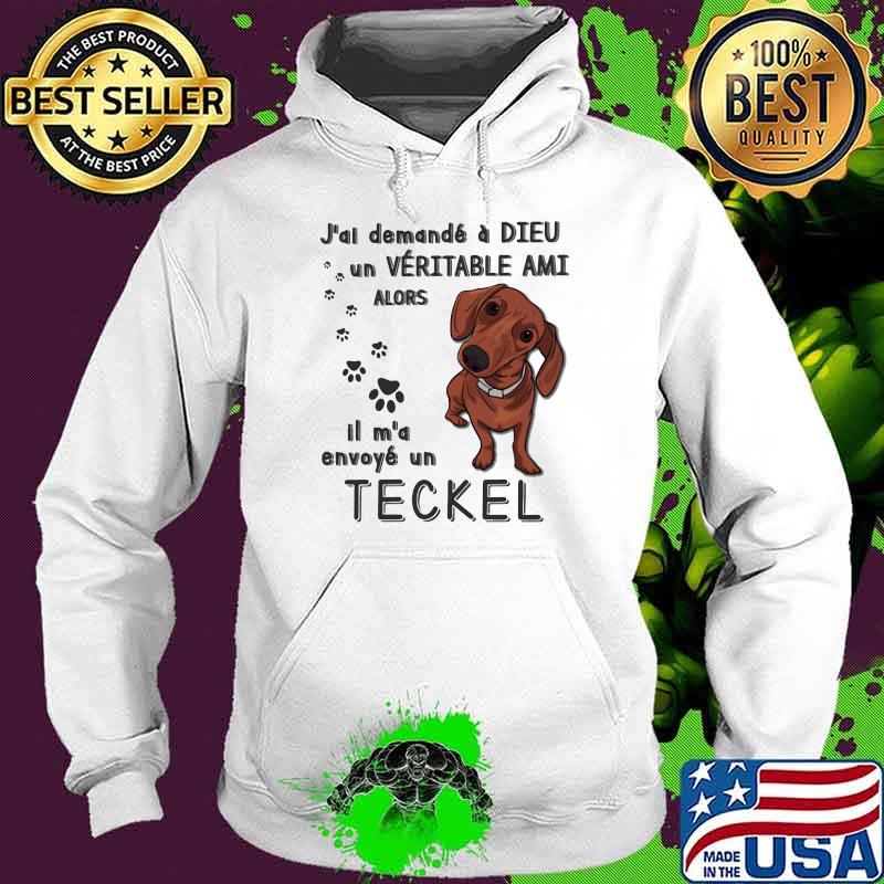 J'ai demandé à Dieu - Dachshund Shirt Hoodie J'ai demandé à Dieu - Dachshund Shirt Hoodie