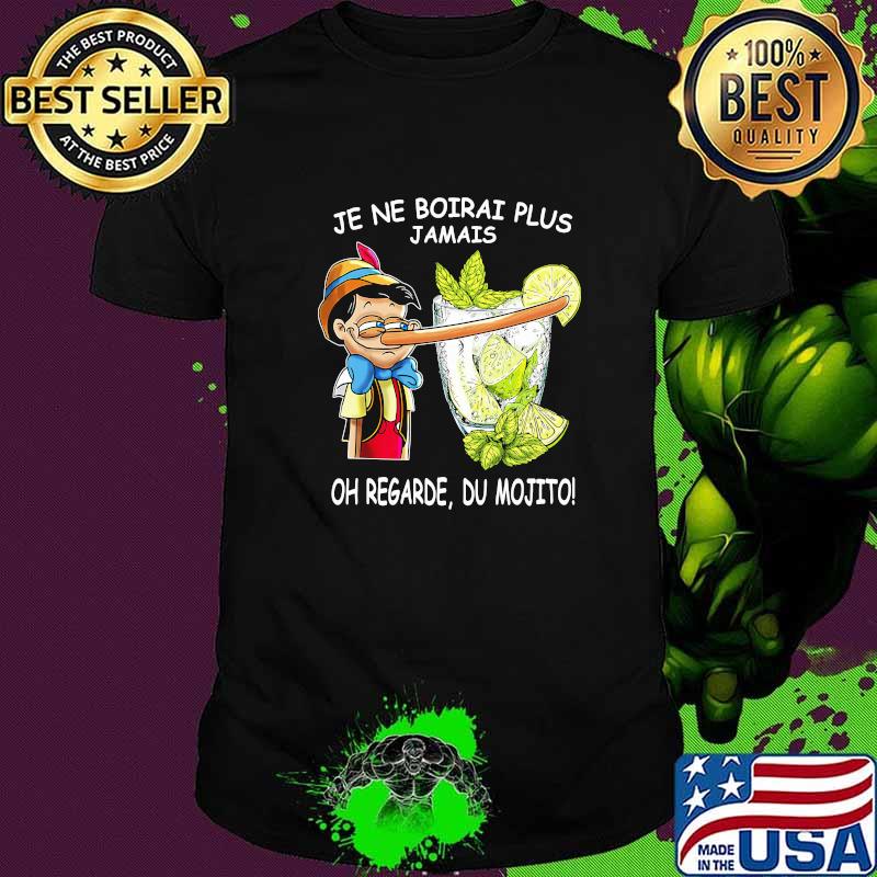 Je Ne Boirai Plus jamais Regarde Du Mojito Shirt