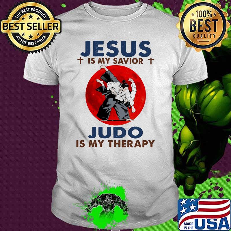 Jesus IS My Savior Judo Is My Therapy BLood Moon Shirt