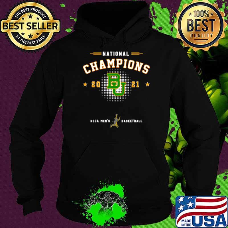 National champions 2021 Baylor Basketball Shirt Hoodie National champions 2021 Baylor Basketball Shirt Hoodie