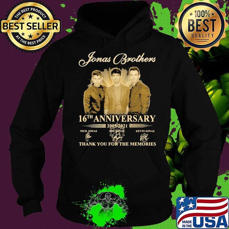 Jonas Brothers 16th Anniversary 2005 2021 Thank You For The Memories Signature Shirt Hoodie Jonas Brothers 16th Anniversary 2005 2021 Thank You For The Memories Signature Shirt Hoodie