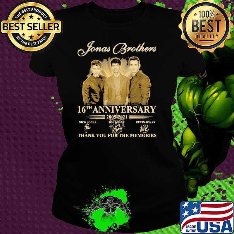 Jonas Brothers 16th Anniversary 2005 2021 Thank You For The Memories Signature Shirt Ladies tee Jonas Brothers 16th Anniversary 2005 2021 Thank You For The Memories Signature Shirt Ladies tee