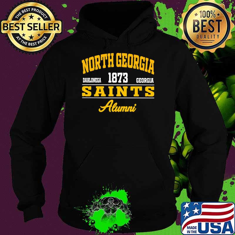 North Georgia Saints Alumni Dahlonega Georgia 1873 Shirt Hoodie North Georgia Saints Alumni Dahlonega Georgia 1873 Shirt Hoodie