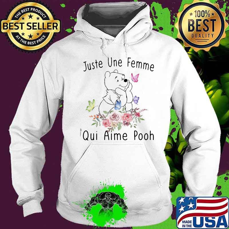 Juste Une Femme Qui Aime Pooh Flowers Shirt Hoodie Juste Une Femme Qui Aime Pooh Flowers Shirt Hoodie
