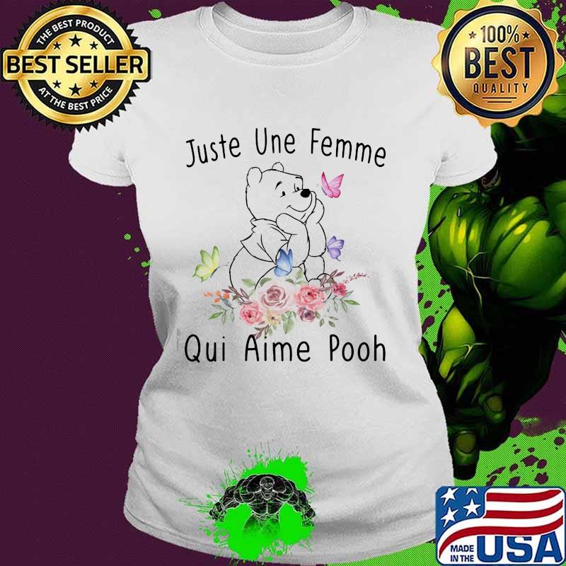 Juste Une Femme Qui Aime Pooh Flowers Shirt Ladies tee Juste Une Femme Qui Aime Pooh Flowers Shirt Ladies tee