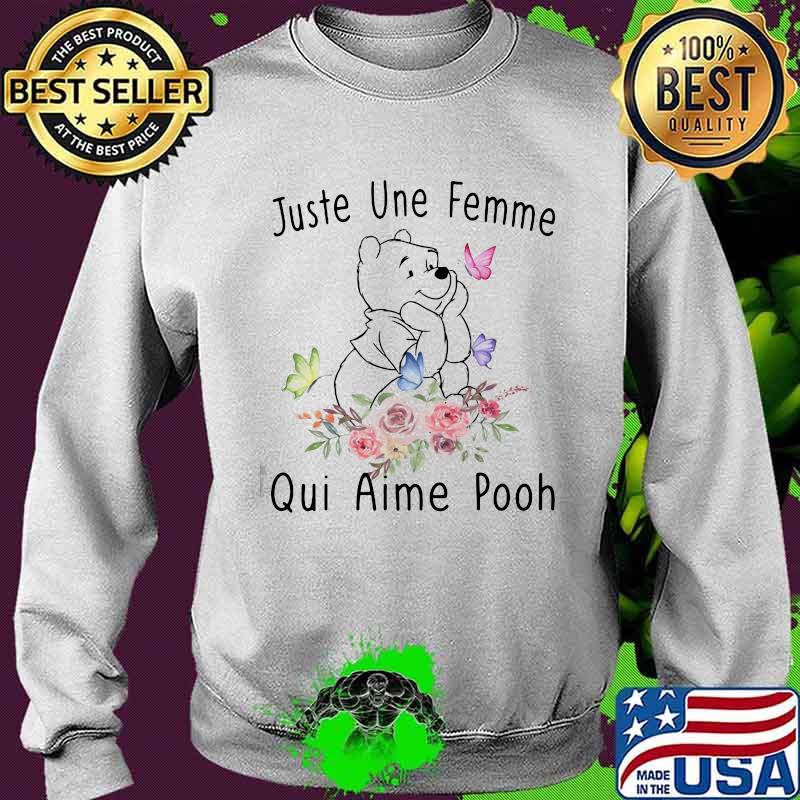 Juste Une Femme Qui Aime Pooh Flowers Shirt Sweater Juste Une Femme Qui Aime Pooh Flowers Shirt Sweater