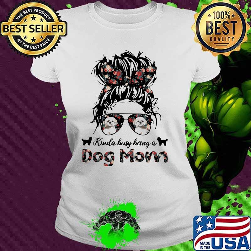 Kinda Busy Being A Dong Mom Flower Shirt Ladies tee Kinda Busy Being A Dong Mom Flower Shirt Ladies tee