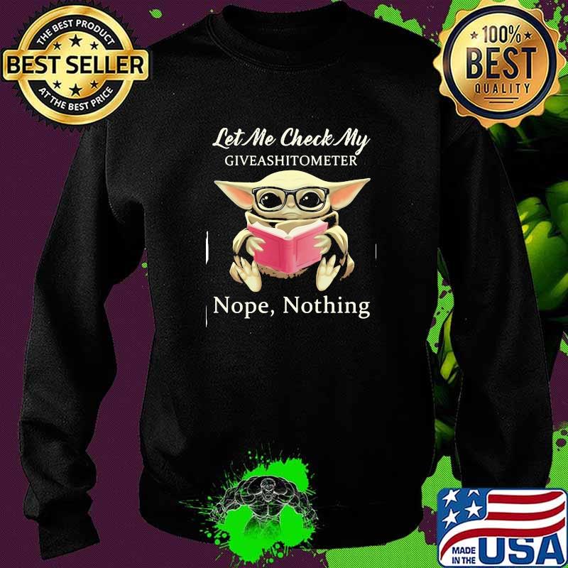 Let me check my giveashitometer nope nothing yoda book Sweater Let me check my giveashitometer nope nothing yoda book Sweater