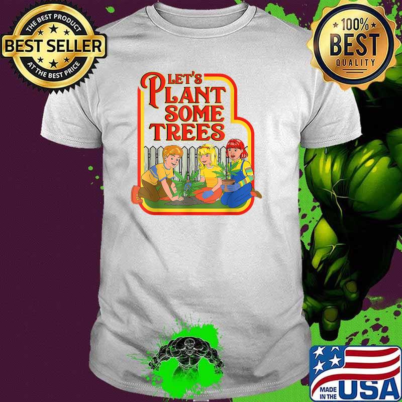 Lets Plant Some Humor Joke Cannabis Shirt