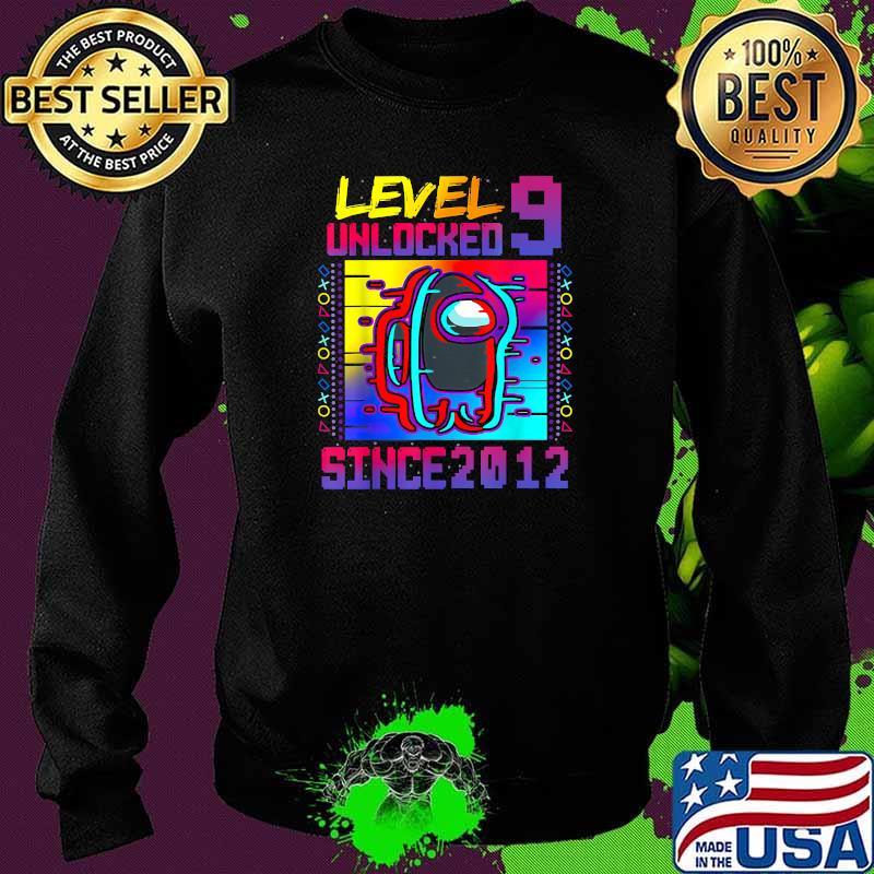 Level 9 Unlocked Among With Us 9th Birthday Since 2012 Shirt Sweater Level 9 Unlocked Among With Us 9th Birthday Since 2012 Shirt Sweater