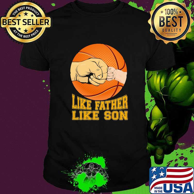 Like Father Like Son Basketball Hand Shirt