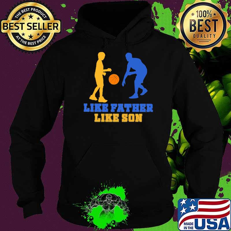 Like Father Like Son Basketball Shirt Hoodie Like Father Like Son Basketball Shirt Hoodie