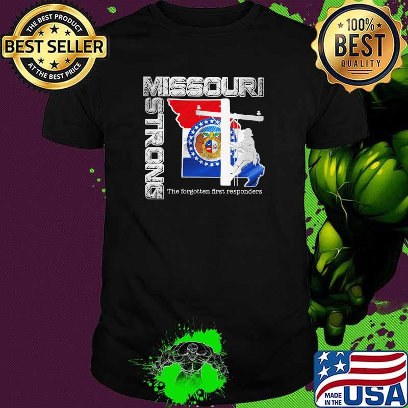 Lineman Missouri Strong The Forgotten First Responders Shirt