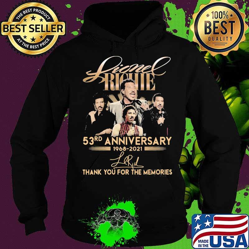Lionel Richie 53rd Anniversary 1968 2021 Thank You For The Memories Signature Shirt Hoodie Lionel Richie 53rd Anniversary 1968 2021 Thank You For The Memories Signature Shirt Hoodie